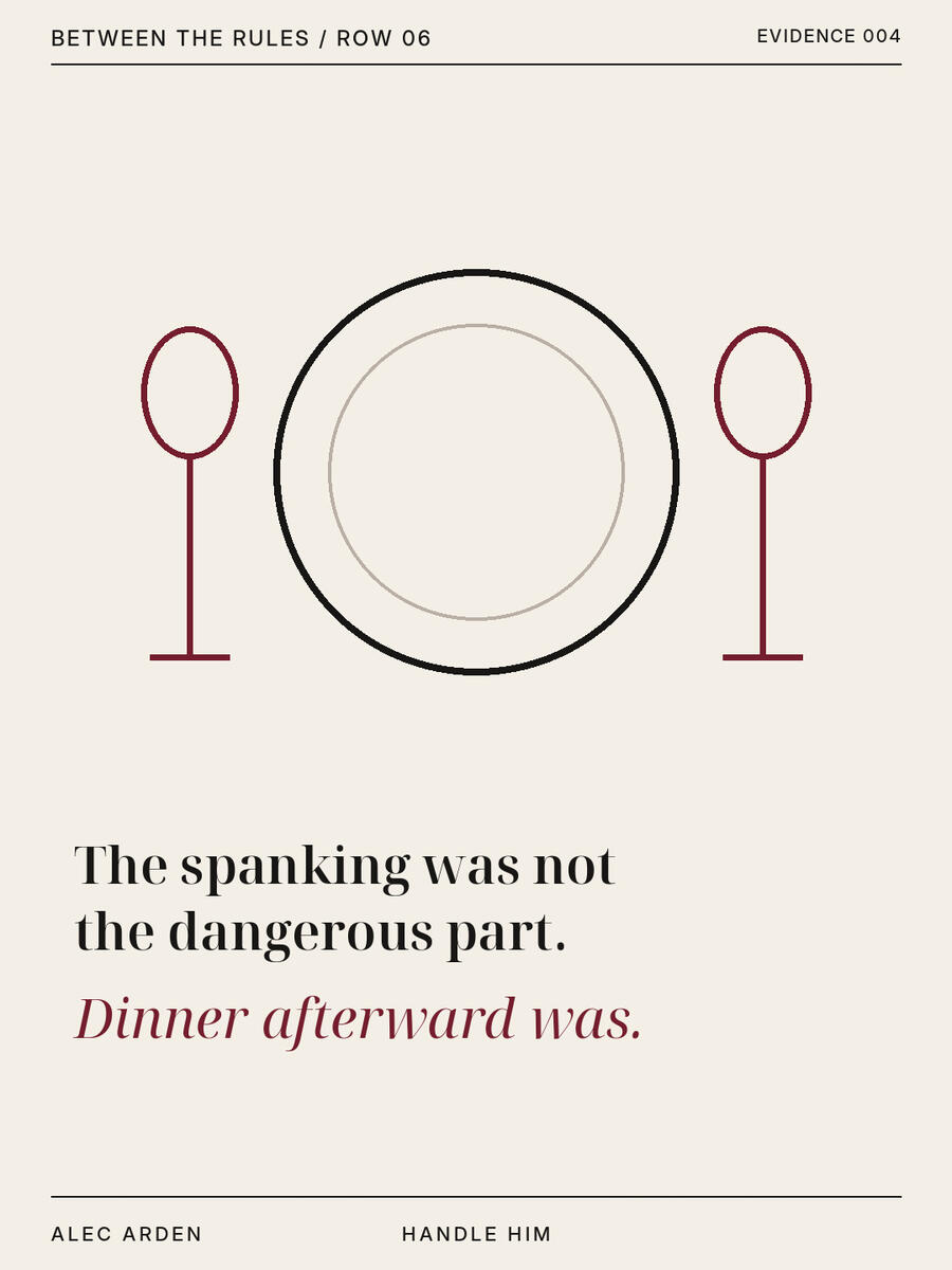 The spanking was not the dangerous part. Dinner afterward was. HANDLE HIM editorial card.